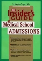 The Insider's Guide to Medical School Admissions (Insider's Guide to Medical School Admissions) артикул 1926c.