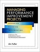 Managing Performance Improvement Projects : Preparing, Planning, Implementing артикул 1929c.